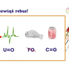Rozwiąż rebus! Serce, foka i puszka napoju. U=O, FQ przekreślone, C=G.