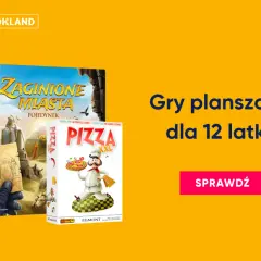 Zaginione Miasta i Pizza XXL – idealne gry planszowe dla 12 latka. Sprawdź, co kryją te planszówki!