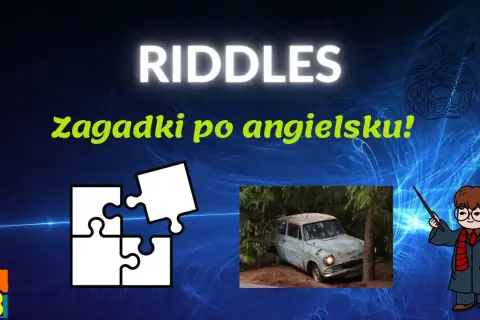 Riddles! Zagadki po angielsku! Puzzle, latający samochód i czarodziej z dynią.